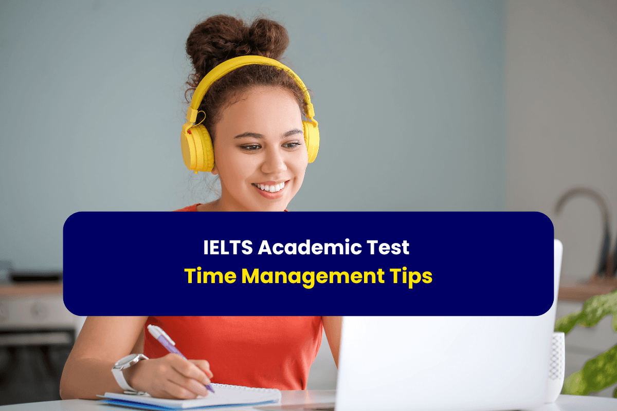 IELTS Academic Test Time Management Tips