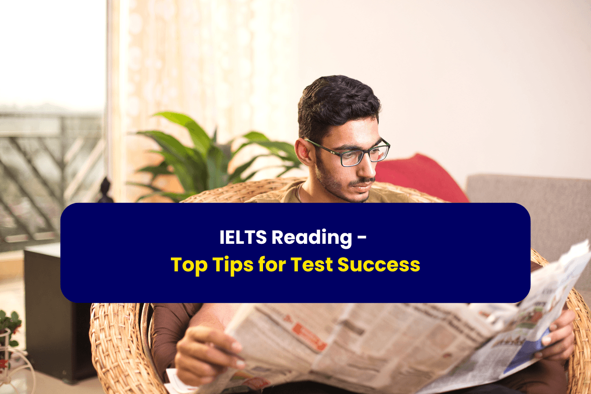 IELTS Reading – Top Tips for Test Success
