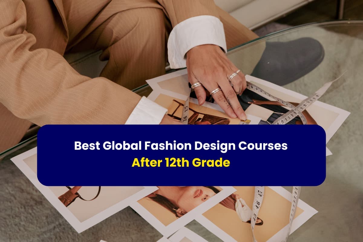 Best Global Fashion Design Courses After 12th Grade- with Gradstar