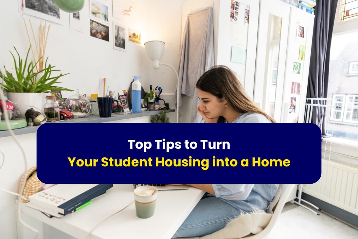 Top Tips to Turn Your Student Housing into a Home- with Gradstar