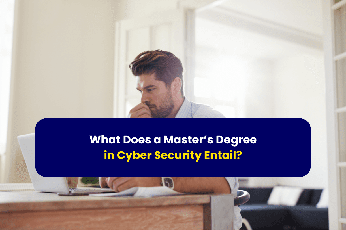 What Does a Master's Degree in Cyber Security Entail