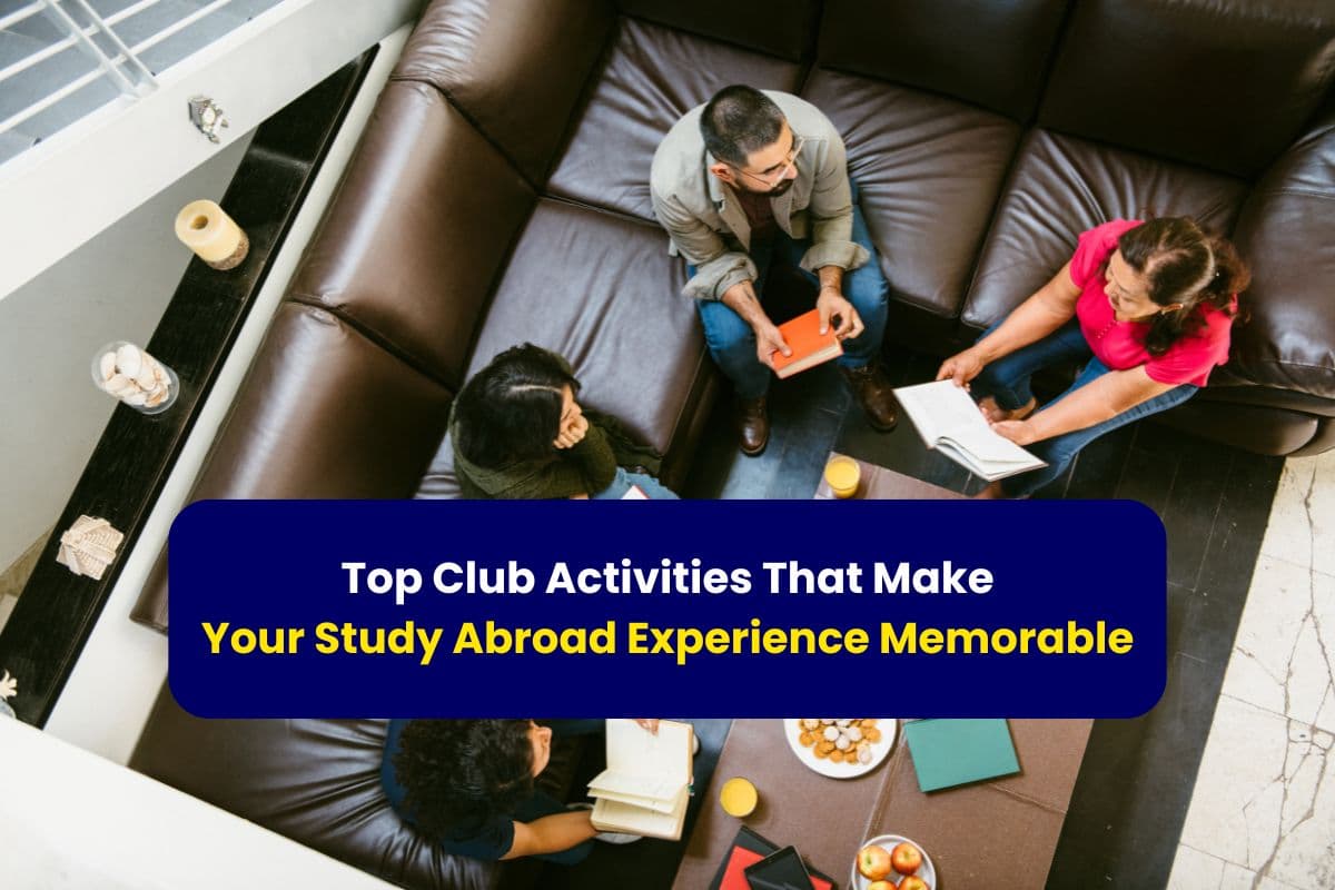 "Top Club Activities That Make Your Study Abroad Experience Memorable-with Gradstar"