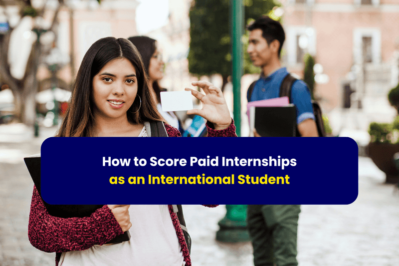 How to Score Paid Internships as an International Student
