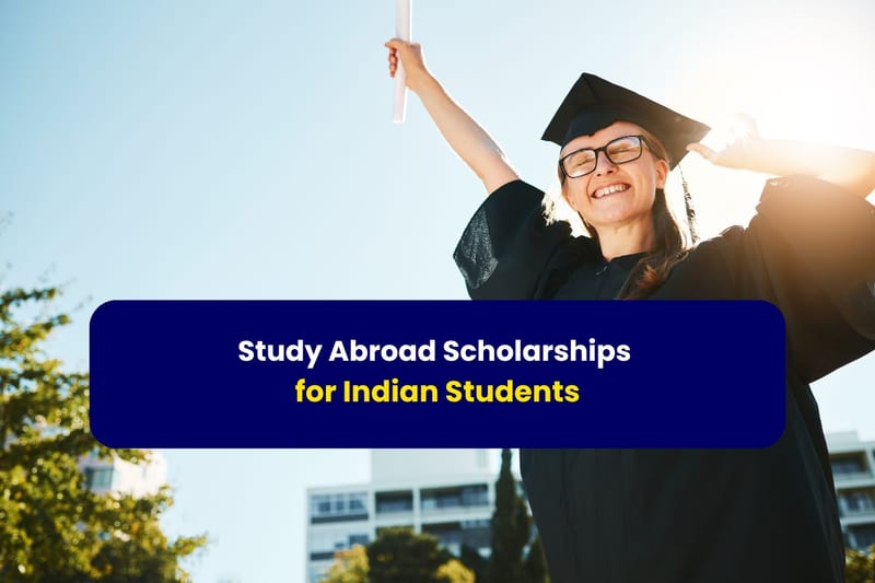 Study Abroad Scholarships for Indian Students in 2025